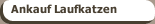 Ankauf Laufkatzen