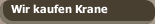 Wir kaufen Krane